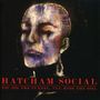 Hatcham Social: You Dig The Tunnel, I'll Hide The Soil, CD