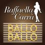 Raffaella Carra: Ballo Ballo, CD