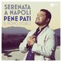 : Pene Pati - Serenata a Napoli, CD
