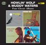 Howlin' Wolf & Muddy Waters: 4 Classic Albums, CD,CD