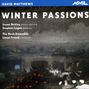 David Matthews (geb. 1943): Kammermusik "Winter Passions", CD