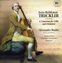 Jean-Balthasar Tricklir (1750-1813): Cellokonzerte Nr.3-6, CD