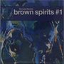 Text: "Soul Jazz Records brown spirits #1". Abstrakte Kunst in Blau-, Grün- und Orangetönen.