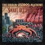 The Urban Voodoo Machine: Snake Oil Engine, CD
