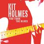 Kit Holmes: You Took The Blues, CD