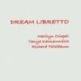 Marilyn Crispell, Tanya Kalmanovitch & Richard Teitelbaum: Dream Libretto, CD