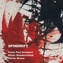 Frank Paul Schubert, Dieter Manderscheid & Martin Blume: Spindrift, CD