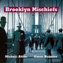 Michaël Attias & Simon Nabatov: Brooklyn Mischiefs, CD