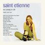 Saint Etienne: Too Young To Die: Singles 1990 - 1995, CD