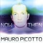 Mauro Picotto: Now & Then, CD