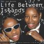: Life Between Islands, LP,LP,LP