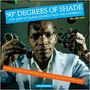 : 90 Degrees Of Shade Vol. 2 (180g), LP,LP