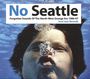 : No Seattle - Forgotten Sounds Of The North-West Grunge Era 1986 - 1997 Volume One, CD,CD