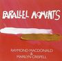 Raymond MacDonald & Marilyn Crispell: Parallel Moments, CD
