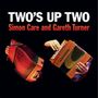 Simon Care & Gareth Turner: Two's Up Two, CD,CD