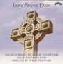 Philip Stopford: Chorwerke "Love Never Ends", CD