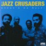 The Crusaders (auch: Jazz Crusaders): Break'n Da Rulz, CD