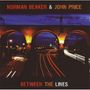 Beaker,Norman & Price,John: Between The Lines, CD