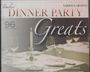 : Dinner Party Greats, CD,CD,CD,CD