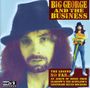 Big George And The Business: The Legend So Far, CD