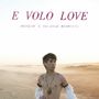 Fránçois & The Atlas Mountains: E Volo Love, LP
