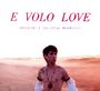 Fránçois & The Atlas Mountains: E Volo Love, CD