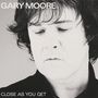 Gary Moore: Close As You Get, CD