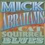 Mick Abrahams & Sharon Watson: Cat Squirrel Blues, CD,CD