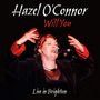 Hazel O'Connor: Will You Live In Brighton 2004, CD,CD,DVD