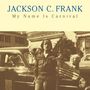 Jackson C. Frank: My Name is Carnival, LP