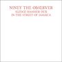 Niney the Observer: Sledgehammer Dub in the Street of Jamaica, LP