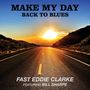 Fast Eddie Clarke Feat. Bill Sharpe: Make My Day - Back To Blues, LP