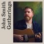 „John Smith Gatherings“ steht vertikal links. Ein Mann mit Bart spielt Gitarre, vor grünem Hintergrund.