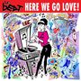 The Beat: Here We Go Love!, LP