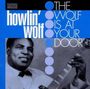 Howlin' Wolf: The Wolf Is At Your Door, CD