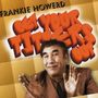 Frankie Howerd: Get Your Titters Out, CD