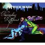Rick Wade: Neverending Reflections, CD