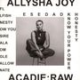 Allysha Joy: Acadie: Raw, CD