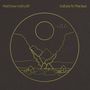 Matthew Halsall: Salute To The Sun, LP,LP