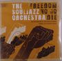 The Souljazz Orchestra: Freedom No Go Die, LP,LP