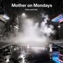 Mother On Mondays: Clear And Cold, MAX