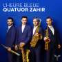 : Quatuor Zahir - L'Heure bleue, CD