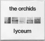 The Orchids: Lyceum, CD