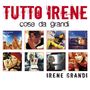 Irene Grandi: Tutto Irene: Cose Da Grandi, CD,CD