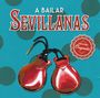 : Sevillanas: A Bailar Sevillanas, CD
