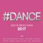 : #Dance 2017: Club & Dance News Vol.3, CD,CD
