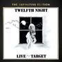 Twelfth Night: Live At The Target (The Definitive Edition), CD,CD
