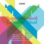 Slomo: Super-Individual: Collective Ritual, CD,CD