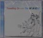 The Weavers: Travelling On With The Weavers, CD