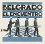 Belgrado: El Encuentro, LP